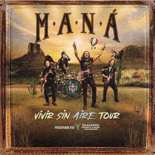 More Info for MANÁ: VIVIR SIN AIRE TOUR