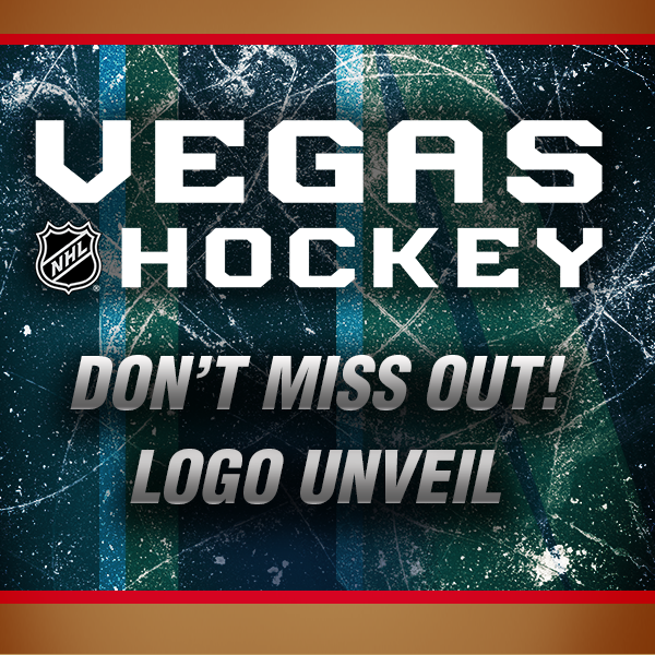 More Info for LAS VEGAS NHL FRANCHISE TO UNVEIL NAME AND LOGO AT HISTORIC EVENT